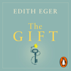 The Gift - Edith Eger