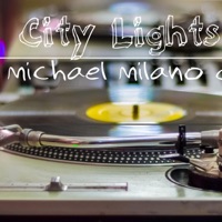 City Lights - Single - Michael Milano Dj