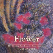 The Healing Rain Forest: Flower artwork