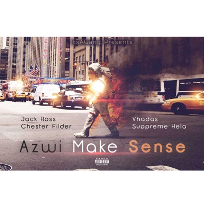 Azwi Make Sense (feat. Jack Ross, Vhadas, Chester Filder & Suppreme Hela) - Single