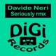 Seriously Davide Neri remix Single