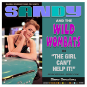 The Girl Can't Help It - Sandy and the Wild Wombats