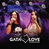 Gata Love - Eu Fiquei Tão Mal