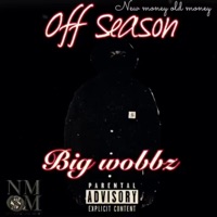 Off Season - EP - Big Wobbz