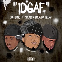 Idgaf (feat. 1playy & Yoladagreat) - Single - Luhdino