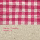 Strawberry Machine - Girl Friend