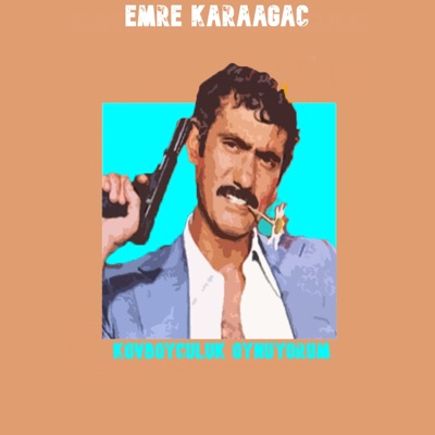 Emre Karaagac - Kovboyculuk Oynuyorum