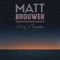 Sanity - Matt Brouwer lyrics