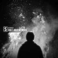Don't Hold Me Down - Single - Retrospect