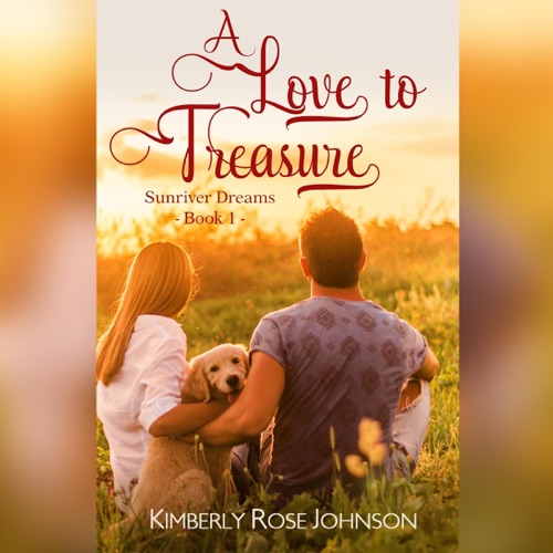 A Love to Treasure: Sunriver Dreams, Book 1 (Unabridged) cover