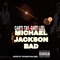 Michael Jackson Bad (feat. Carti Leel) - Carti Tay lyrics