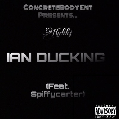 IAN DUCKING (feat. Spiffycarter) - Single