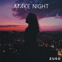 Make Night - Single - ZUSO