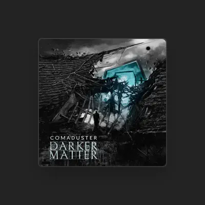 Listen to Comaduster, watch music videos, read bio, see tour dates & more!