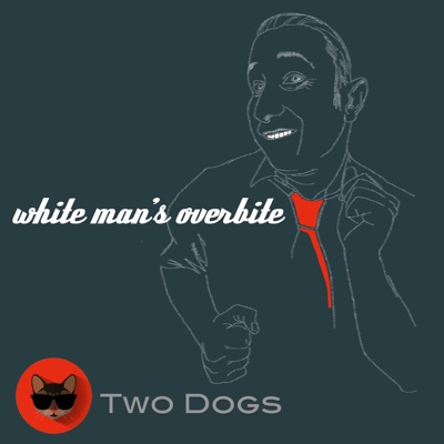 White Mans Overbite - Single