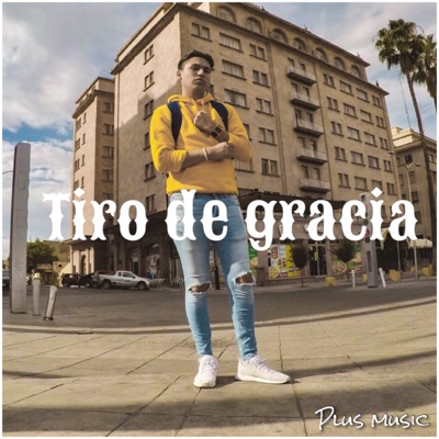 TIRO DE GRACIA - Single