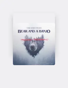 Listen to Bear and a Banjo, watch music videos, read bio, see tour dates & more!