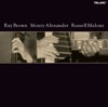 Ray Brown / Monty Alexander / Russell Malone