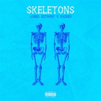 Skeletons (feat. Daddex) - Single - Jared Anthony