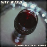 Maxwell Hunter - Shy Wind (feat. Masego)