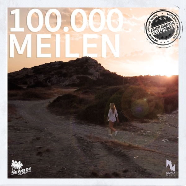 100.000 Meilen (Chris Armada & Pule Remix) [Remixes] - Single