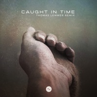 Caught In Time (Thomas Lemmer Remix)