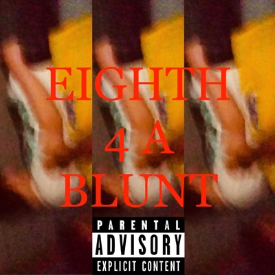 Eighth4ABlunt - Single