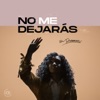 No Me Dejarás - Single