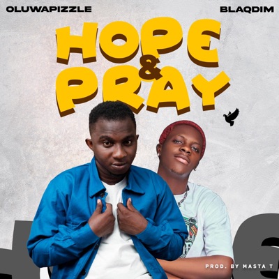 Hope & Pray (feat. Blaqdim) - Single