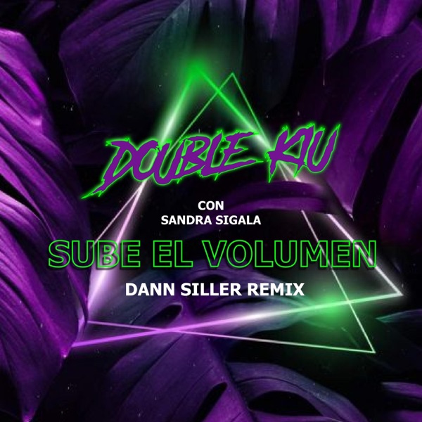 Sube El Volumen (feat. Sandra Sigala) [Dann Siller Remix]