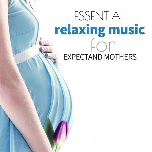 Essential Music for Expectant Mothers: Relaxing Nature Sounds for Pregnancy and Birth, Hypnotherapy for Stress Relief