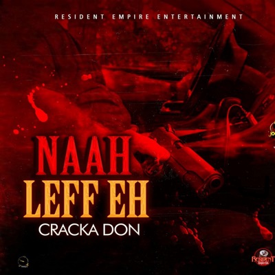 Naah Leff Eh - Single