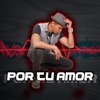 Por Tu Amor - Single