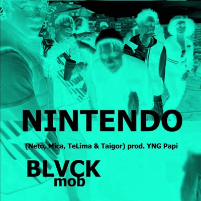 Nintendo (feat. Saucero, Mica, TeLima & Taigor) - Single