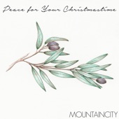 MountainCity - Peace for Your Christmastime