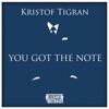 You Got the Note - Single