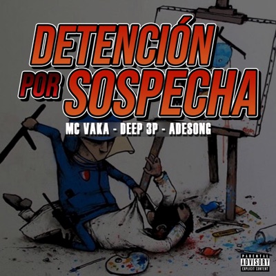 Detención por sospecha (feat. Mc Vaka & Adesong) - Single
