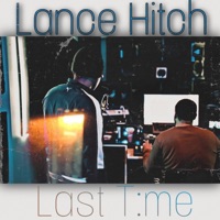 Last T:ME - Single - Lance Hitch