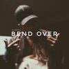 BEND OVER - Single