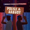 Police & Badboy - Single