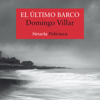 El último barco - Domingo Villar