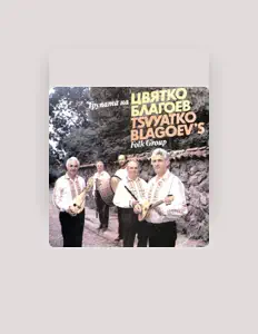 Hör dir Групата на Цвятко Благоев an, schau dir Musikvideos an, lies die Biografie, finde Tourdaten und mehr!