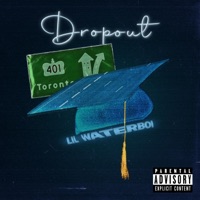 Dropout - Single - Lil Waterboi
