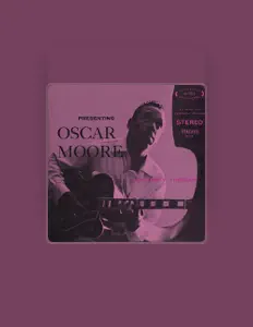 Listen to Oscar Moore, watch music videos, read bio, see tour dates & more!