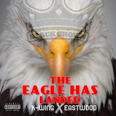 The Eagle Has Landed (feat. K-Wing) - Single