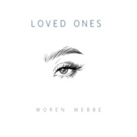 Loved Ones - Single - Woren Webbe