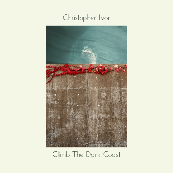 Climb the Dark Coast - Single