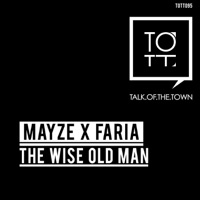 The Wise Old Man - Single - Mayze X Faria
