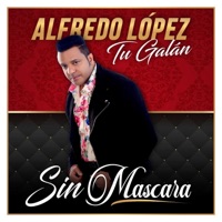 Alfredo López - Sin Máscara