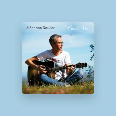 Listen to Stéphane Soulier, watch music videos, read bio, see tour dates & more!